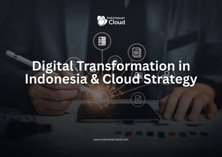 Digital Transformation in Indonesia & Cloud Strategy