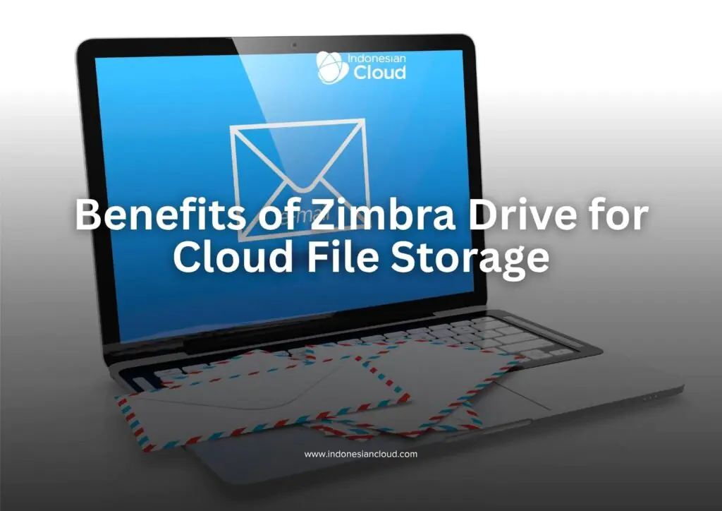 Benefits of Zimbra Drive for Cloud File Storage