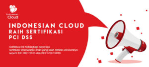 Indonesian Cloud memiliki sertifikasi PCI DSS