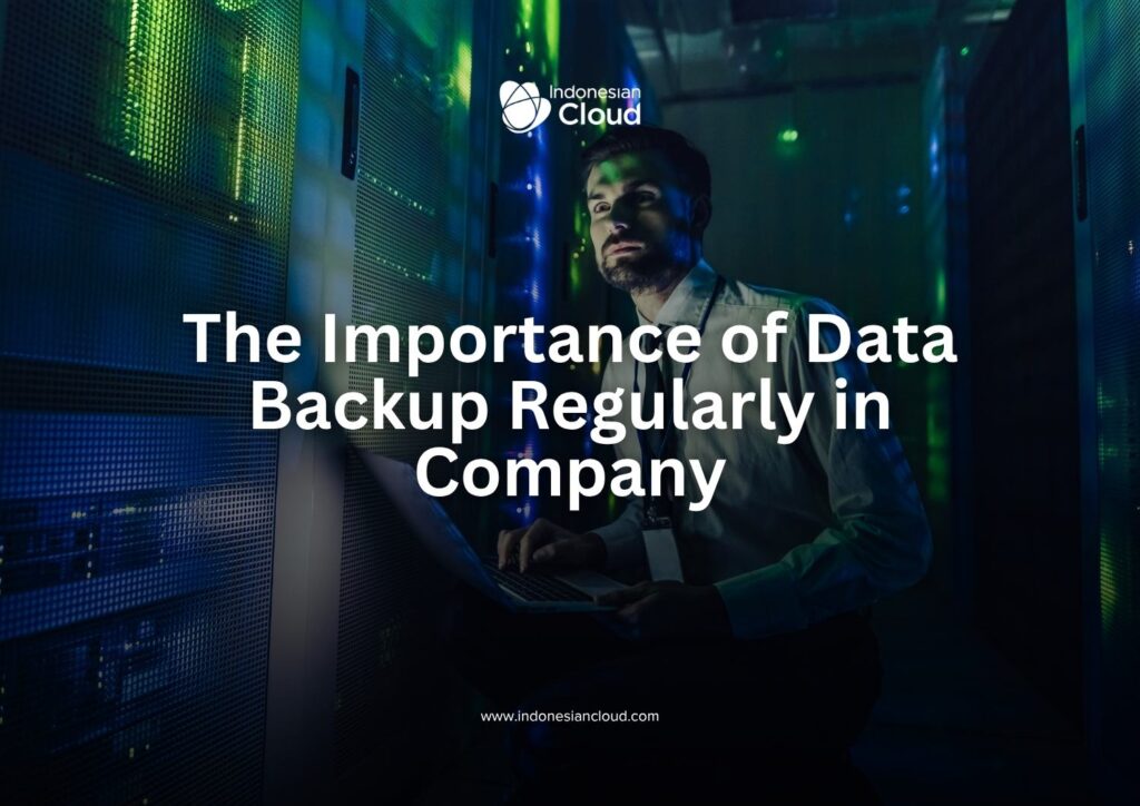 The Importance of Data Backup Regularly in Company