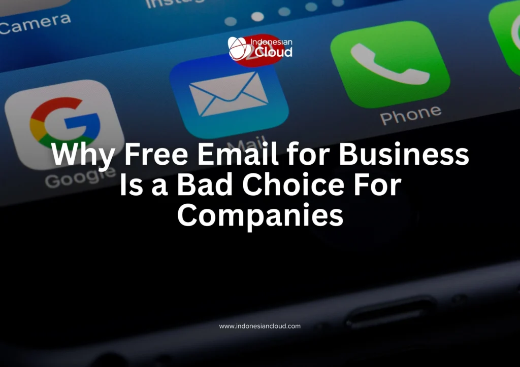 Why Free Email for Business Is a Bad Choice For Companies