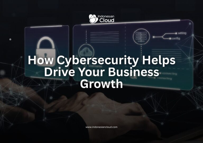 How Cybersecurity Helps Drive Your Business Growth
