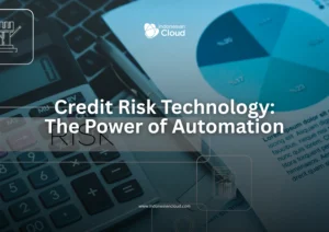 Credit Risk Technology: The Power of Automation