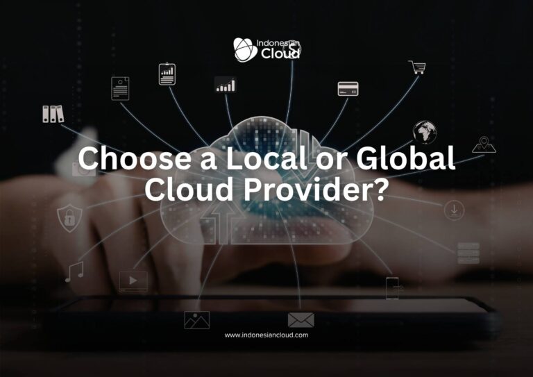 Choose a Local or Global Cloud Provider?