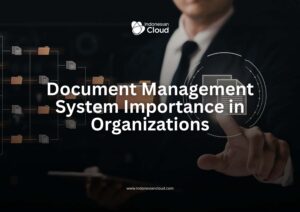 Document Management System Importance in Organizations