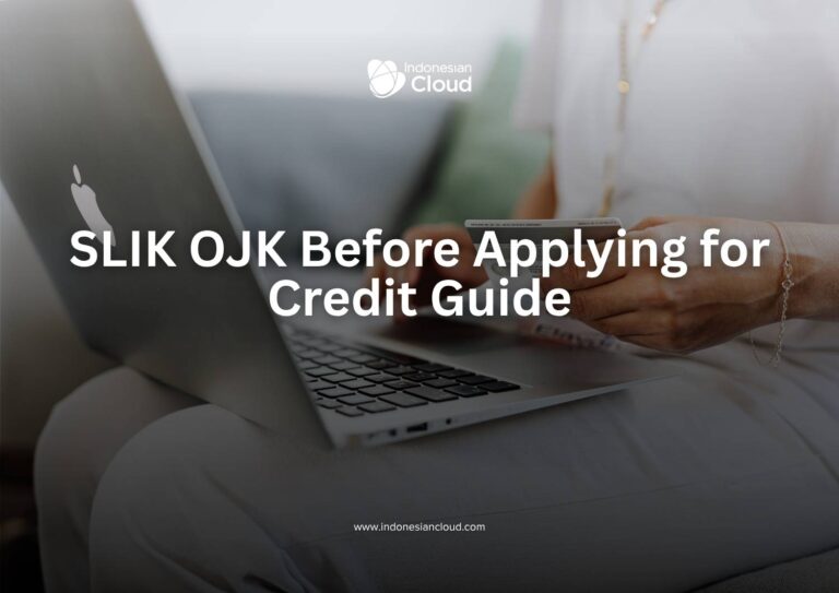 SLIK OJK Before Applying for Credit Guide