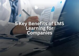 5 Key Benefits of LMS Learning for Companies