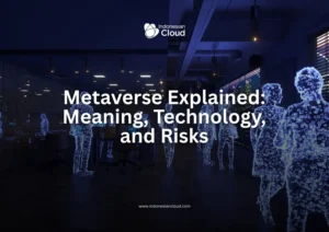 Metaverse Explained: Meaning, Technology, and Risks
