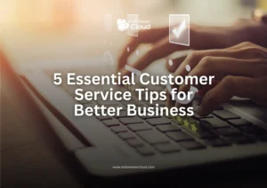 5 Essential Customer Service Tips for Better Business