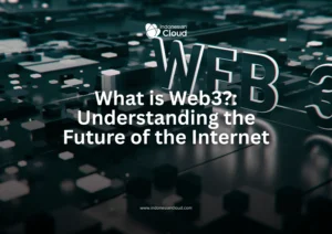 What is Web3?: Understanding the Future of the Internet