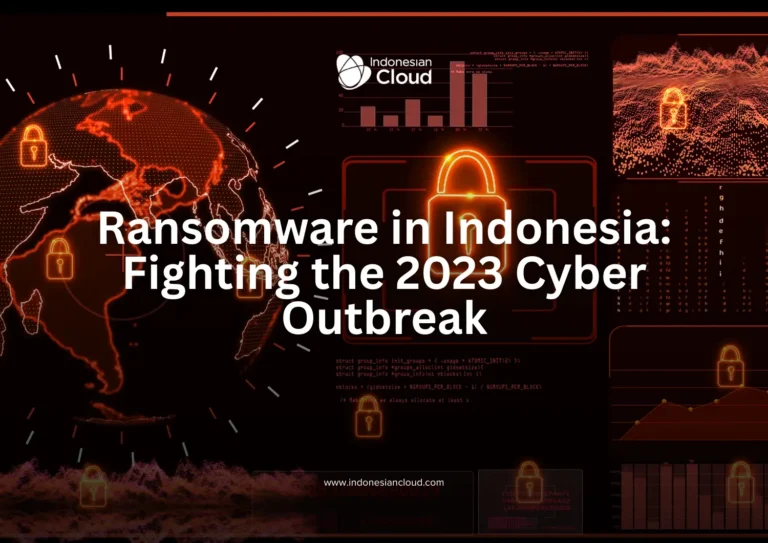 Ransomware in Indonesia: Fighting the 2023 Cyber Outbreak