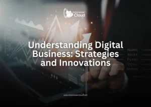 Understanding Digital Business: Strategies and Innovations