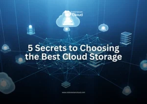 5 Secrets to Choosing the Best Cloud Storage