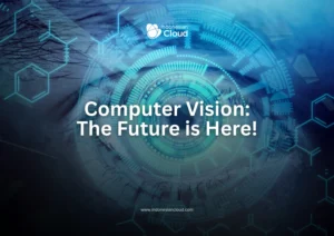 Computer Vision: The Future is Here!